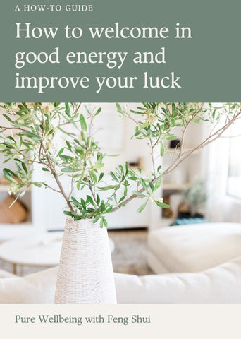Feng Shui - How to welcome in good energy and improve your luck